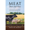 Meat Then and Now: A historical overview of the importance of meat, livestock and railroads in the westward expansion of the United State