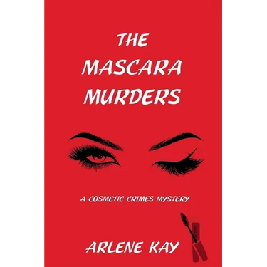 The Mascara Murders: A Cosmetic Crimes Mystery