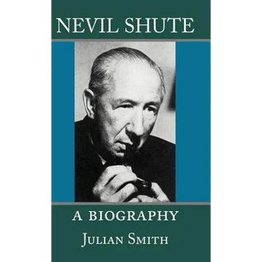 Nevil Shute: A Biography