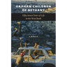 Orphan Children of Bethany: Fifly-Seven Years of Life in the Westbank