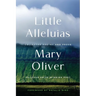 Little Alleluias: Collected Poetry and Prose