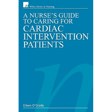 A Nurse's Guide to Caring for Cardiac Intervention Patients