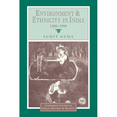 Environment and Ethnicity in India, 1200 1991