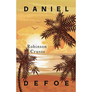 Robinson Crusoe: With an Additional Essay by Virginia Woolf