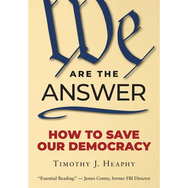 We Are the Answer: How to Save Our Democracy