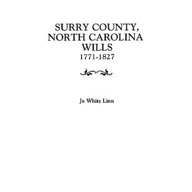 Surry County, North Carolina Wills, 1771-1827