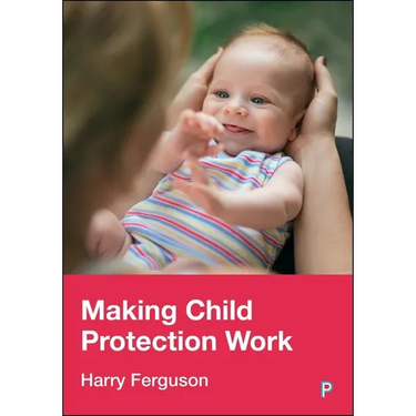 Making Child Protection Work