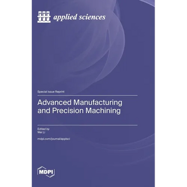 Advanced Manufacturing and Precision Machining