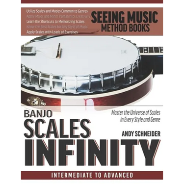 Banjo Scales Infinity: Master the Universe of Scales In Every Style and Genre
