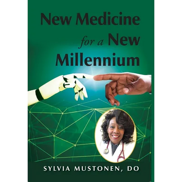 New Medicine for a New Millennium: A Memoir Looking Front to Back in Time at a Black Woman's Life in Medicine