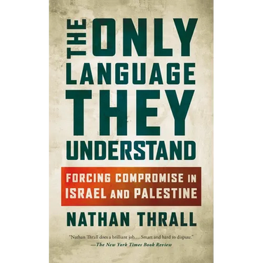The Only Language They Understand
