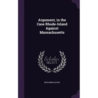Argument, in the Case Rhode-Island Against Massachusetts