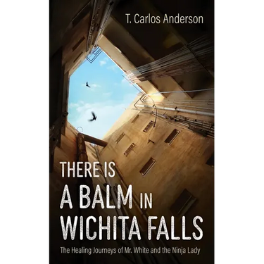 There Is a Balm in Wichita Falls