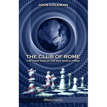 The Club of Rome: The Think Tank of the New World Order