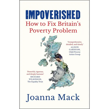 Impoverished: How to Fix Britain's Poverty Problem