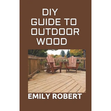 DIY Guide to Outdoor Wood: A Complete Easy-to-Build Step-by-Step Projects (Creative Homeowner) Easy-to-Follow Instructions for Trellises, Planter