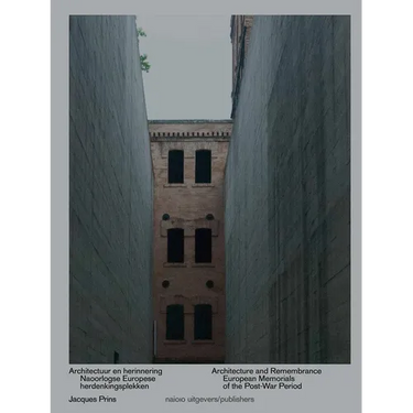 Architecture and Remembrance: European Memorials of the Post-War Period