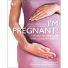 I'm Pregnant!: A Week-By-Week Guide from Conception to Birth