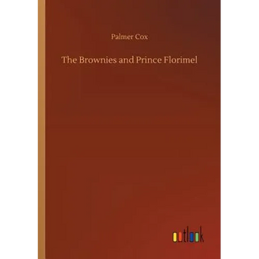 The Brownies and Prince Florimel