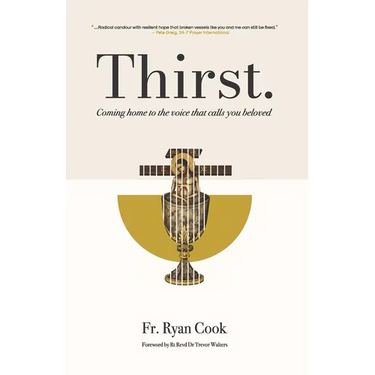 Thirst: Coming Home to the Voice That Calls You Beloved