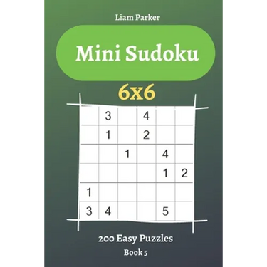 Mini Sudoku - 200 Easy Puzzles 6x6 (book 5)
