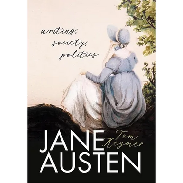 Jane Austen: Writing, Society, Politics