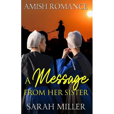 A Message From Her Sister: Amish Romance