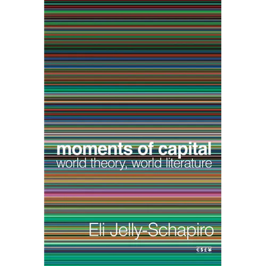 Moments of Capital: World Theory, World Literature