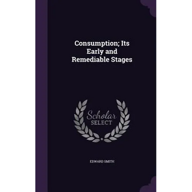 Consumption; Its Early and Remediable Stages