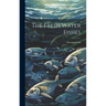 The Fresh Water Fishes