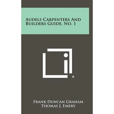 Audels Carpenters and Builders Guide, No. 1