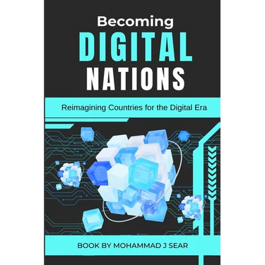 Becoming Digital Nations: Reimagining Countries for the Digital Era