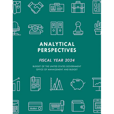 Analytical Perspectives: Budget of the United States Government Fiscal Year 2024