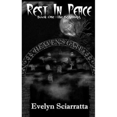 Rest In Peace: Book One: The Beginning