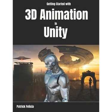 Getting Started with 3D Animation in Unity: Animate and Control your 3D Characters in Unity in less than 60 minutes.