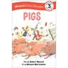 Pigs Early Reader: (Munsch Early Reader)