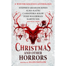 Christmas and Other Horrors: A Winter Solstice Anthology