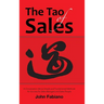 The Tao of Sales: A Conversation About Simple and Fundamental Methods for Success for Sales Managers and Sales People