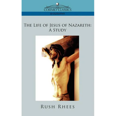 The Life of Jesus of Nazareth: A Study