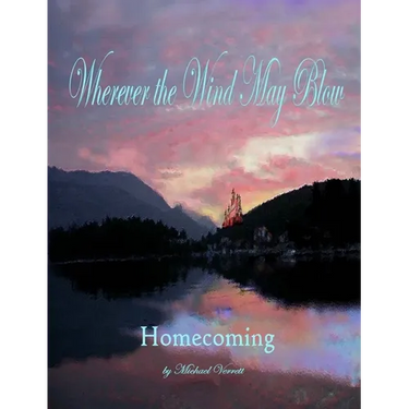 Wherever the Wind May Blow Homecoming