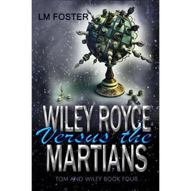 Wiley Royce Versus The Martians