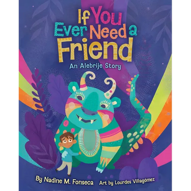 If You Ever Need a Friend: An Alebrije Story