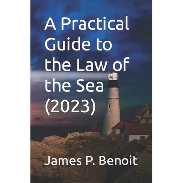 A Practical Guide to the Law of the Sea