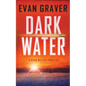 Dark Water: A Ryan Weller Thriller - Book 1