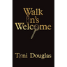 Walk In's Welcome