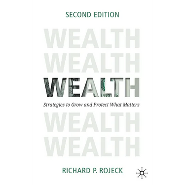 Wealth: Strategies to Grow and Protect What Matters