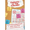 Sabbath in the Suburbs: A Family's Experiment with Holy Time