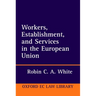 Workers, Establishment, and Services in the European Union