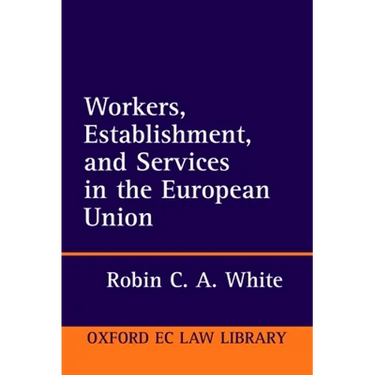 Workers, Establishment, and Services in the European Union