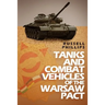 Tanks and Combat Vehicles of the Warsaw Pact